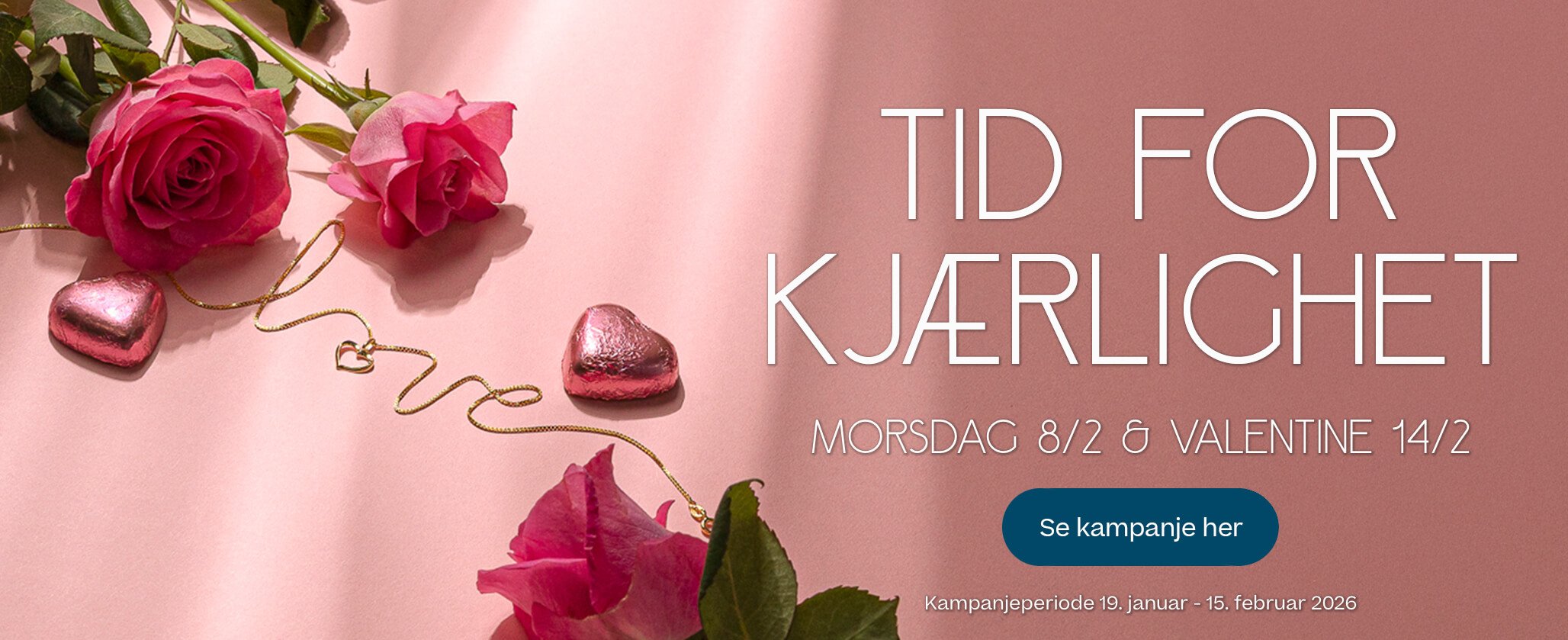 Rosa bakgrunn med rosa roser, sjokoladehjerter i folie og gullkjede formet som ordet 'love'. Tekst viser Valentines og morsdag i februar.